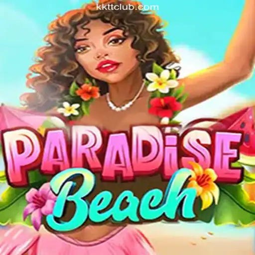 ParadiseBeach: A Tropical Escape in the Heart of KKTT 2026 - Melhor Cassino Online do Brasil